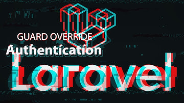 [ITA] Laravel - Tutorial {10} - 🔐 Authentication - Guard & Override (2020)