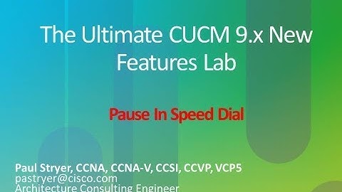 Cisco Unified Communications Manager 9.x New Features Lab - Pause In Speed Dial - (3 of 6)