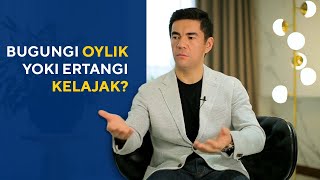 BUGUNGI OYLIK YOKI ERTANGI KELAJAK? | Murad Nazarov