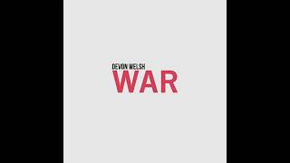 Devon Welsh - War