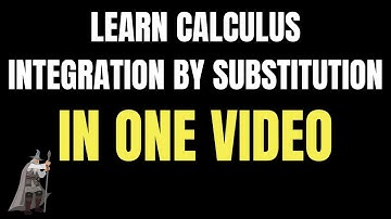 Integration by Substitution Full Tutorial