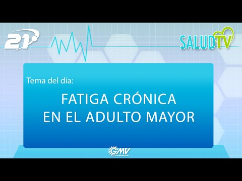 Salud TV - 21/01/2021 - Fatiga crónica en el adulto mayor