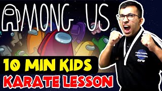 10 Minute Karate For Kids Among Us Dojo Go Week 60