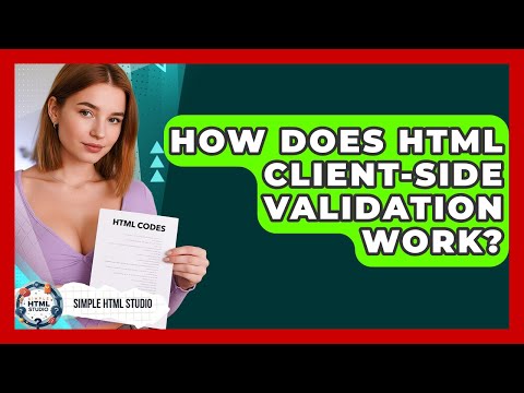 How Does HTML Client-Side Validation Work? - Simple HTML Studio