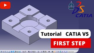First step in CATIA V5 - Tutorial basic part design for beginners 4