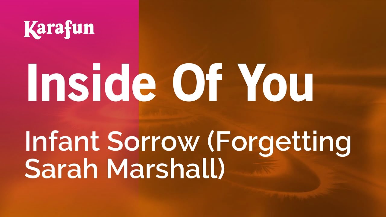 Inside of You - Infant Sorrow (Forgetting Sarah Marshall) | Karaoke ...