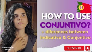 Speak Portuguese | How to use Conjuntivo? Conjuntivo or Indicativo? 🇵🇹