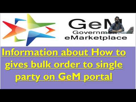 Information about how to gives bulk order to single party on #GeM portal