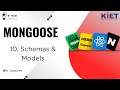 10. SCHEMAS & MODELS IN MONGOOSE
