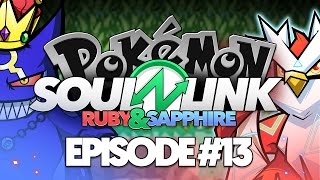 Pokémon Ruby & Sapphire Soul Link Randomized Nuzlocke w/ @TheKingNappy!! - Ep13 