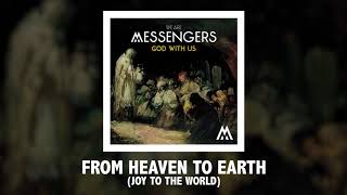 Watch We Are Messengers From Heaven To Earth joy To The World video