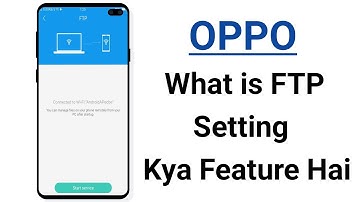 OPPO What iS FTP Setting Kya Feature Hai ! A37,A57,A3s,F11,F7,F9,A5,A7,A9,A83,A71