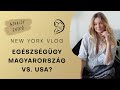 Miben különbözik a magyarországi egyészségügy az amerikaitól? | New York Vlog | Mihalik Enikő