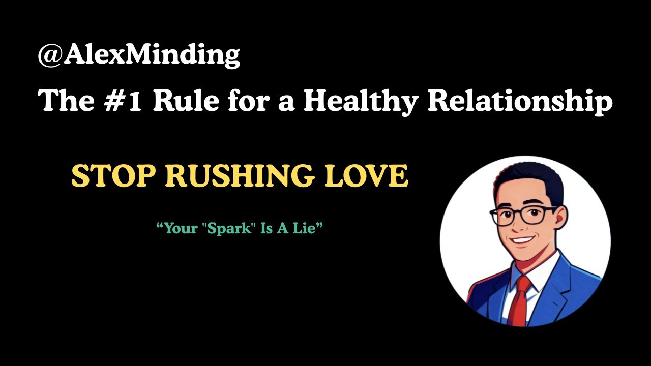 Lessons On Rushing Love The #1 Rule for a Healthy Relationship | STOP RUSHING LOVE - YouTube