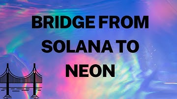 Bridge from Solana to Neon EVM