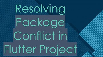 Resolving Package Conflict in Flutter Project