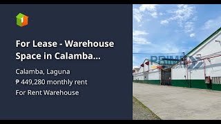 For Lease - Warehouse Space in Calamba Laguna