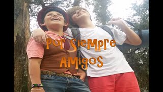 Por Siempre Amigos  (Film Oficial Subtitulada)