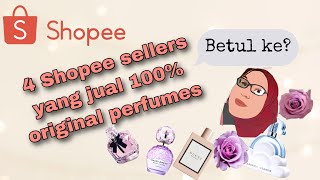 Shopee sellers yang jual 100% original perfumes (legit) trusted sellers