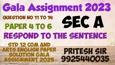 Respond to the sentence MCQ Functions/STD 12 Com & Arts Gala Assignment English Paper Solution 2023
