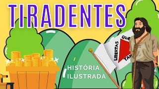 TIRADENTES- História ilustrada e com explicação simples- 21 de Abril