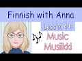 Learn Finnish! Lesson 44: Music - Musiikki