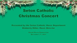 Seton Catholic Jr/Sr High 2021 Christmas Concert