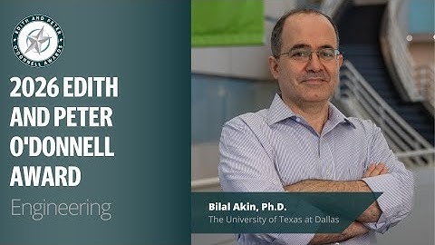 TAMEST 2026 O’Donnell Award in Engineering: Bilal Akin, Ph.D.