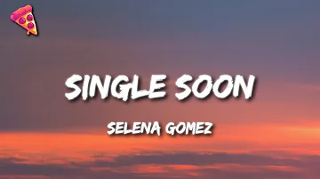 Selena Gomez - Single Soon