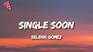 Selena Gomez - Single Soon Resimi