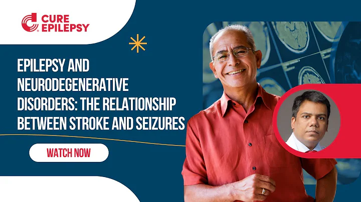 Epilepsy and Neurodegenerative Disorders: The Relationship Between Stroke and Seizures - Webinar