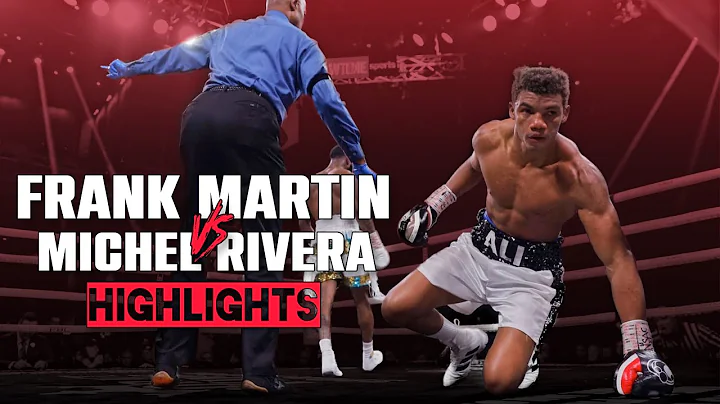 Frank Martin vs Michel Rivers | HIGHLIGHTS | #Mart...