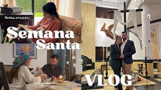 Vlog: Semana Santa con Nosotros | Visitas + escapada + oración intensa
