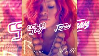 Rihanna - S&M (Colin Jay & J Bruus Remix)