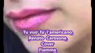 Tu vuo' fa' l'americano Carosone Cover