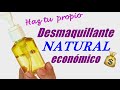 El mejor desmaquillante casero 100% NATURAL y muy económico | Belleza con Jhe