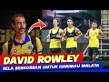 Pengorbanan david rowley demi timnas malaysia