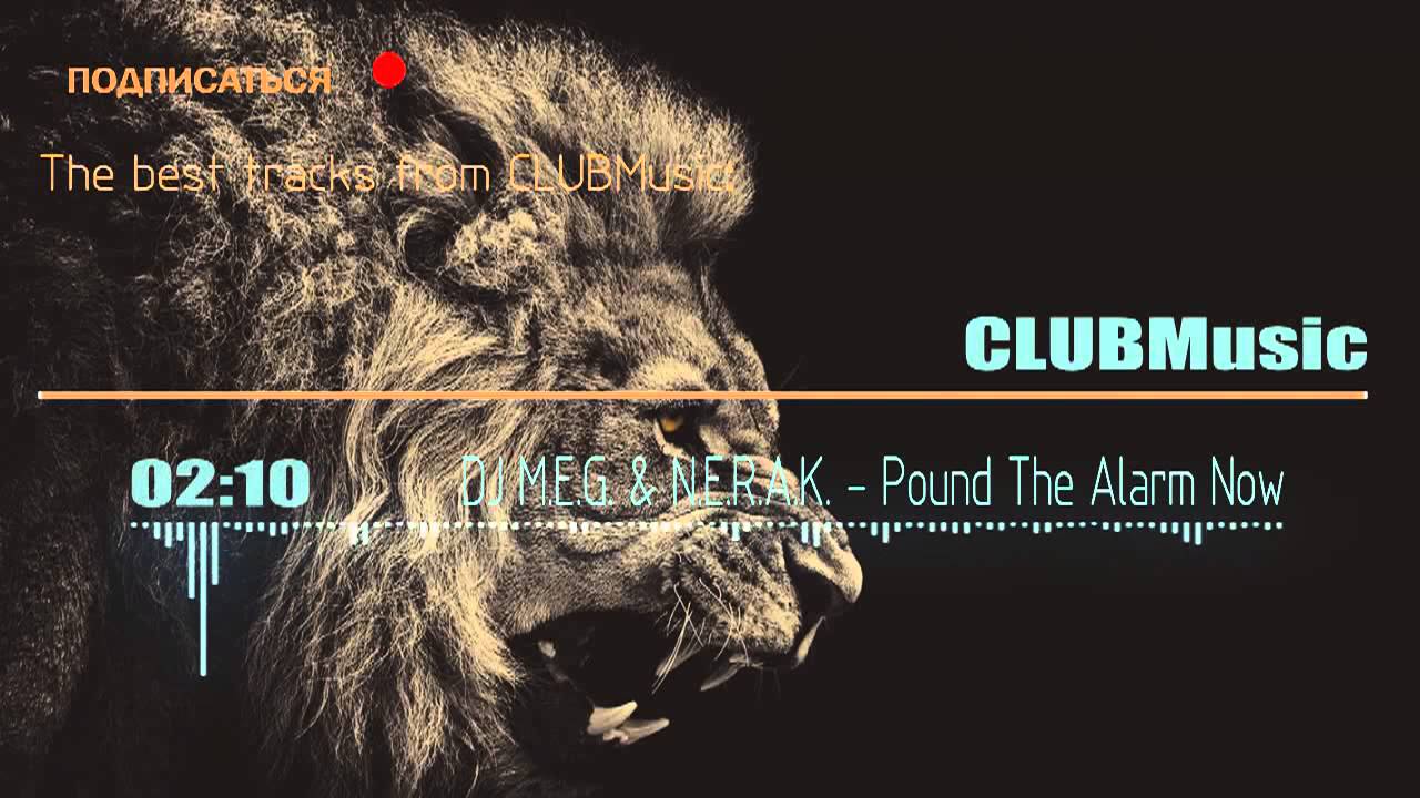 Obejrzyj DJ M.E.G. & N.E.R.A.K. - Pound The Alarm Now w YouTube Obejrzyj DJ M.E.G. & N.E.R.A.K. - Pound The Alarm Now w YouTube