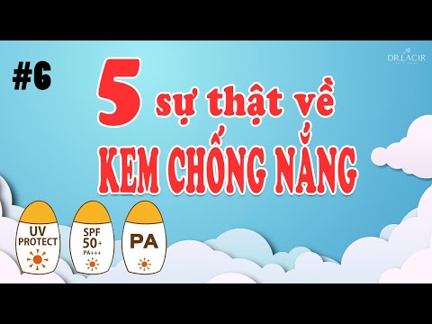 Video: Cấm Kem Chống Nắng: Những Điều Bạn Cần Biết