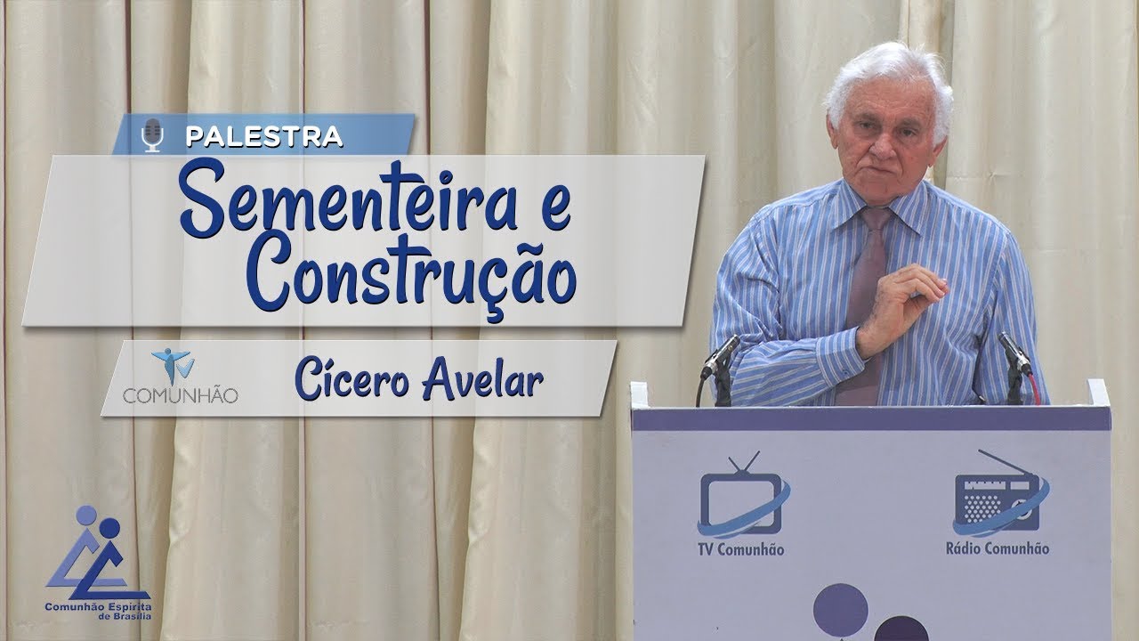 PALESTRA ESPÍRITA | SEMENTEIRA E CONSTRUÇÃO - Cícero Avelar evangelho de mateus