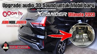 Mitsubishi Xpander Ultimate 2023 | Upgrade audio simple suara 3D Sound | 📍Intercon - Jakarta Barat