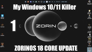 Ebeez ZorinOS 18 CORE Report Ep01- Kill Your Windows 10