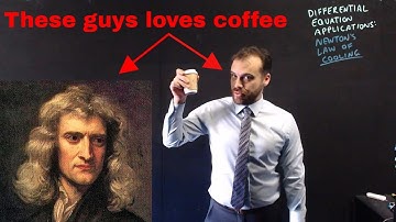 Isaac Newton & My Cup of Coffee: Differential Equations Applications