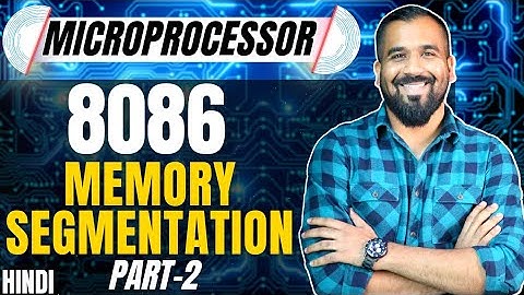 Memory Segmentation in 8086 Microprocessor Part-2 Explained in Hindi