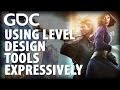 Using Level Design Tools Expressively