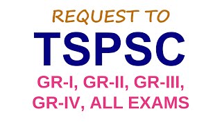 tspsc jobs gr I, gr II, gr III, gr IV, all exams request