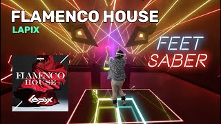 "Flamenco House" - Lapix | FEET SABER (Beat Saber Mod Like Dancerush Stardom)