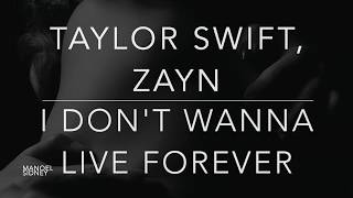 Taylor Swift, Zayn - I Don't Wanna Live Forever (Lyrics/Tradução/Legendado)(HQ)