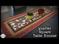 Quarter Square Table Runner - Charm Pack Friendly!!  By Lisa Capen Quilts