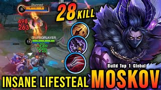 28 Kills!! Moskov LifeSteal Build 100% Killing Machine!! - Build Top 1 Global Moskov ~ MLBB